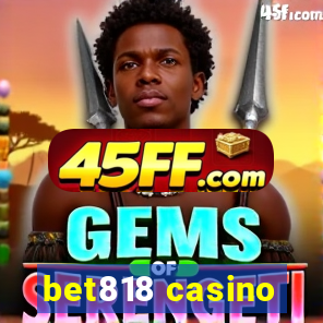 bet818 casino
